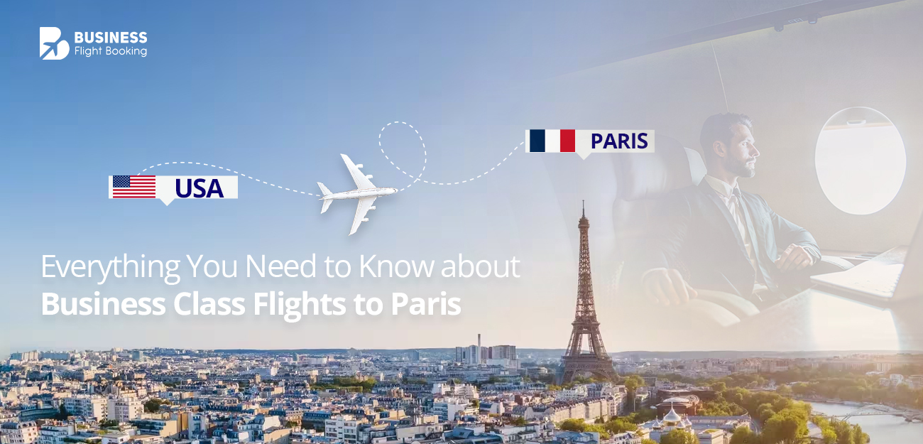Everything You Need to Know about Business Class Flights to Paris 1 Busineess Class 05 1
