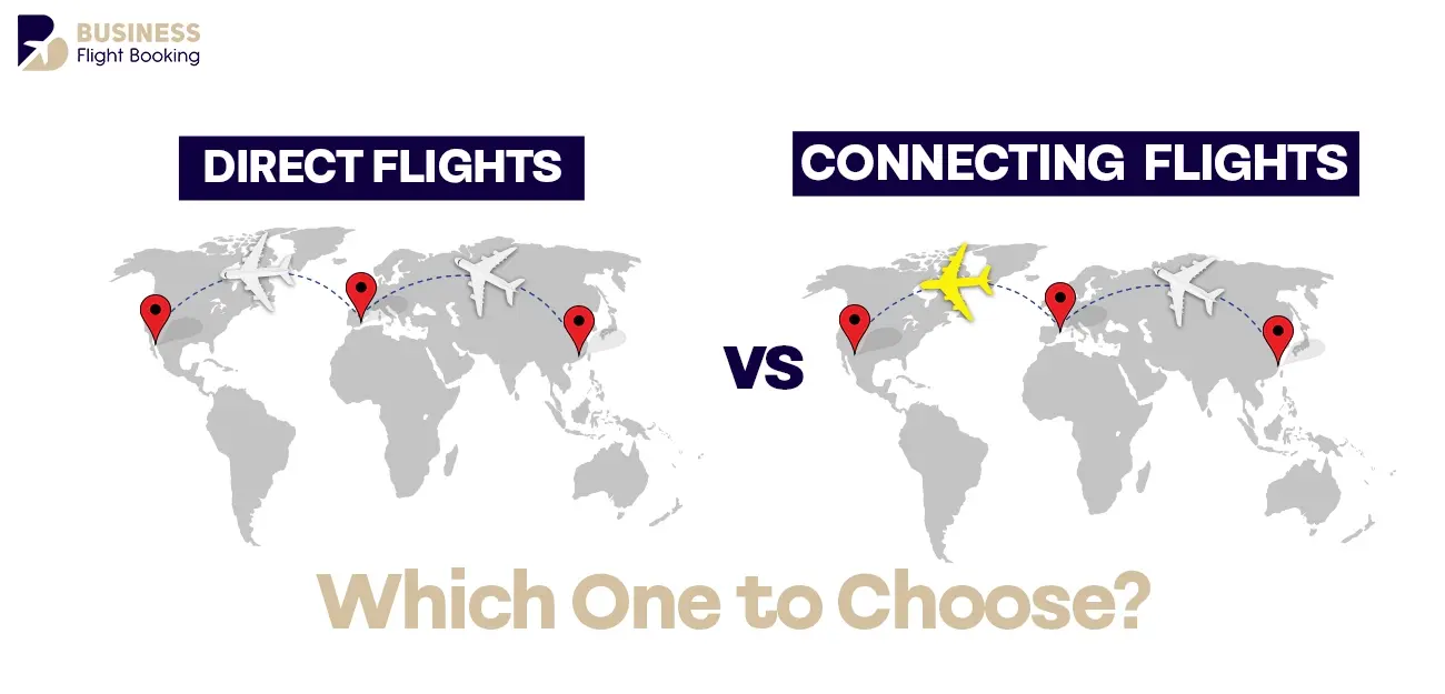 Direct vs. Connecting Flights: Making the Right Decision 1 direct flights vs. connecting flights