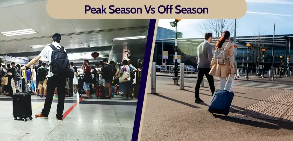 Peak season vs off season